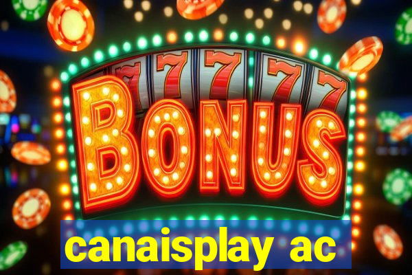 canaisplay ac